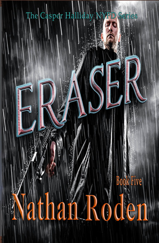 Eraser (The Casper Halliday NYPD Series Book 5)